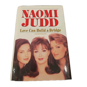Love Can Build a Bridge Hardcover Naomi, Judd, Wynonna Judd